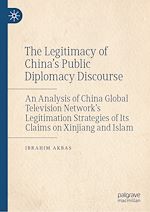 Télécharger le livre :  The Legitimacy of China’s Public Diplomacy Discourse