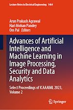 Télécharger le livre :  Advances of Artificial Intelligence and Machine Learning in Image Processing, Security and Data Analytics