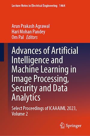 Téléchargez le livre :  Advances of Artificial Intelligence and Machine Learning in Image Processing, Security and Data Analytics