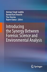 Téléchargez le livre :  Introducing the Synergy Between Forensic Science and Environmental Analysis