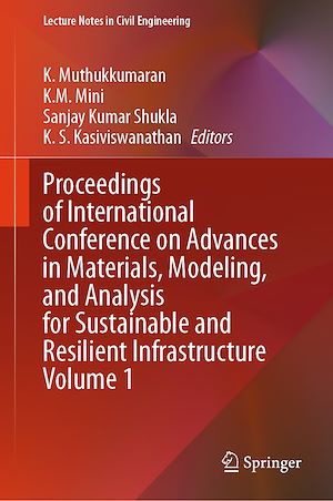 Téléchargez le livre :  Proceedings of International Conference on Advances in Materials, Modeling, and Analysis for Sustainable and Resilient Infrastructure Volume 1