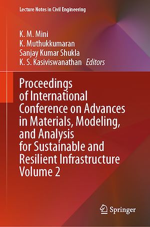 Téléchargez le livre :  Proceedings of International Conference on Advances in Materials, Modeling, and Analysis for Sustainable and Resilient Infrastructure Volume 2