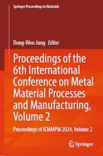 Download this eBook Proceedings of the 6th International Conference on Metal Material Processes and Manufacturing, Volume 2