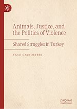 Télécharger le livre :  Animals, Justice, and the Politics of Violence