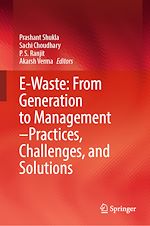 Télécharger le livre :  E-Waste: From Generation to Management–Practices, Challenges, and Solutions