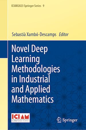 Téléchargez le livre :  Novel Deep Learning Methodologies in Industrial and Applied Mathematics