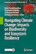 Télécharger le livre :  Navigating Climate Change: Impacts on Biodiversity and Ecosystem Resilience