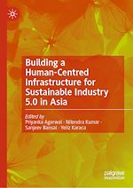 Télécharger le livre :  Building a Human-Centred Infrastructure for Sustainable Industry 5.0 in Asia