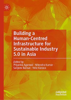 Téléchargez le livre :  Building a Human-Centred Infrastructure for Sustainable Industry 5.0 in Asia