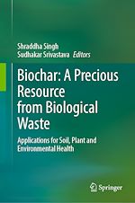 Télécharger le livre :  Biochar: A Precious Resource from Biological Waste