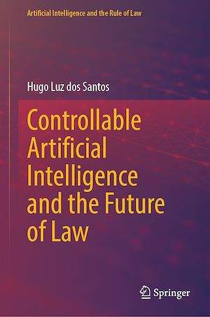 Téléchargez le livre :  Controllable Artificial Intelligence and the Future of Law