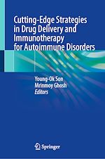 Télécharger le livre :  Cutting-Edge Strategies in Drug Delivery and Immunotherapy for Autoimmune Disorders