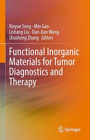 Téléchargez le livre :  Functional Inorganic Materials for Tumor Diagnostics and Therapy