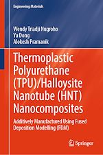 Télécharger le livre :  Thermoplastic Polyurethane (TPU)/Halloysite Nanotube (HNT) Nanocomposites