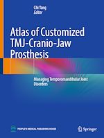 Télécharger le livre :  Atlas of Customized TMJ-Cranio-Jaw Prosthesis