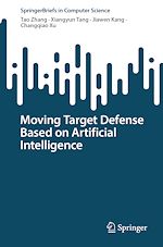 Télécharger le livre :  Moving Target Defense Based on Artificial Intelligence