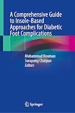 Télécharger le livre :  A Comprehensive Guide to Insole-Based Approaches for Diabetic Foot Complications