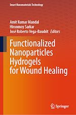 Télécharger le livre :  Functionalized Nanoparticles Hydrogels for Wound Healing
