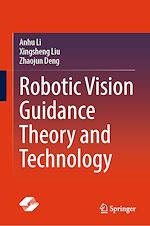 Télécharger le livre :  Robotic Vision Guidance Theory and Technology