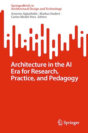 Téléchargez le livre :  Architecture in the AI Era for Research, Practice, and Pedagogy