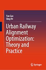 Télécharger le livre :  Urban Railway Alignment Optimization: Theory and Practice