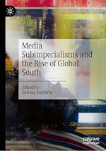 Télécharger le livre :  Media Subimperialisms and the Rise of Global South