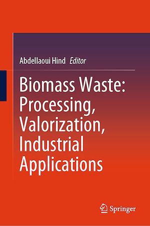 Download the eBook: Biomass Waste: Processing, Valorization, Industrial Applications