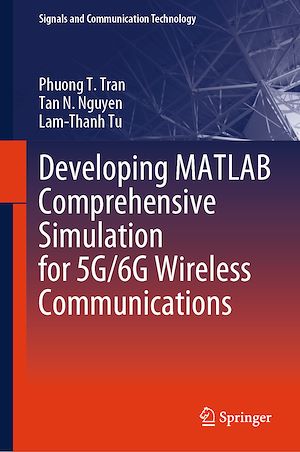 Téléchargez le livre :  Developing MATLAB Comprehensive Simulation for 5G/6G Wireless Communications