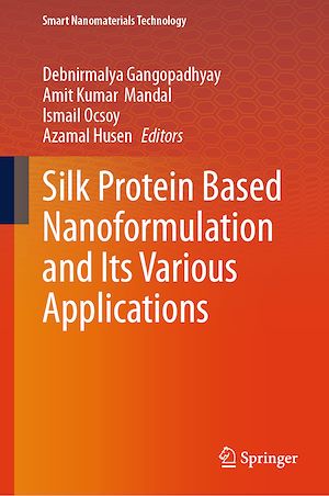 Téléchargez le livre :  Silk Protein Based Nanoformulation and Its Various Applications