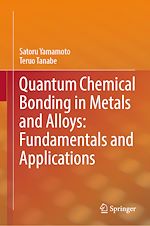 Télécharger le livre :  Quantum Chemical Bonding in Metals and Alloys: Fundamentals and Applications