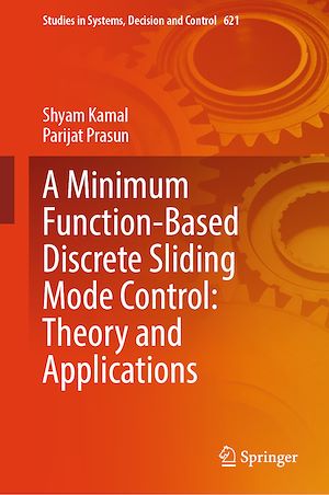 Téléchargez le livre :  A Minimum Function-Based Discrete Sliding Mode Control: Theory and Applications