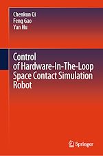 Télécharger le livre :  Control of Hardware-In-The-Loop Space Contact Simulation Robot