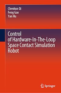 Téléchargez le livre :  Control of Hardware-In-The-Loop Space Contact Simulation Robot