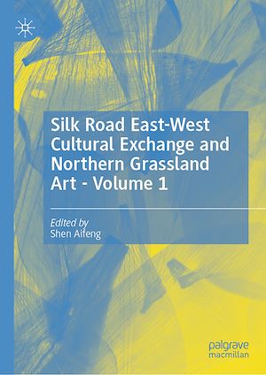 Téléchargez le livre :  Silk Road East-West Cultural Exchange and Northern Grassland Art - Volume 1