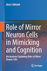 Télécharger le livre :  Role of Mirror Neuron Cells in Mimicking and Cognition