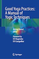 Télécharger le livre :  Good Yoga Practices: A Manual of Yogic Techniques