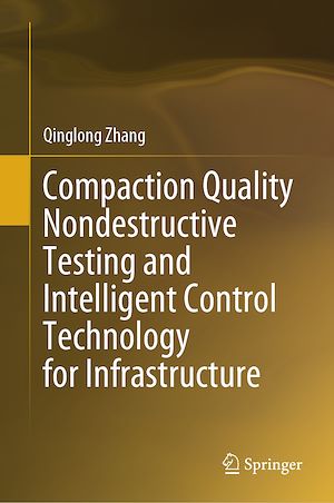 Téléchargez le livre :  Compaction Quality Nondestructive Testing and Intelligent Control Technology for Infrastructure