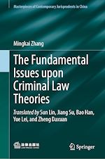 Télécharger le livre :  The Fundamental Issues upon Criminal Law Theories
