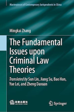 Téléchargez le livre :  The Fundamental Issues upon Criminal Law Theories