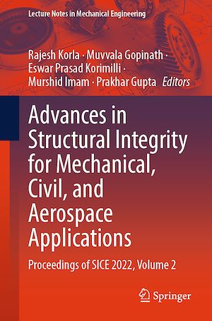 Download the eBook: Advances in Structural Integrity for Mechanical, Civil, and Aerospace Applications
