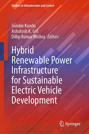 Téléchargez le livre :  Hybrid Renewable Power Infrastructure for Sustainable Electric Vehicle Development