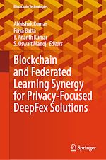 Télécharger le livre :  Blockchain and Federated Learning Synergy for Privacy-Focused DeepFex Solutions