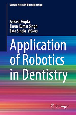 Téléchargez le livre :  Application of Robotics in Dentistry