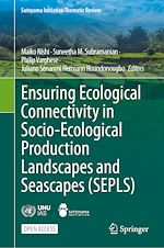 Download this eBook Ensuring Ecological Connectivity in Socio-Ecological Production Landscapes and Seascapes (SEPLS)