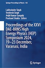 Télécharger le livre :  Proceedings of the XXVI DAE-BRNS High Energy Physics (HEP) Symposium 2024, 19-23 December, Varanasi, India