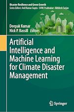 Télécharger le livre :  Artificial Intelligence and Machine Learning for Climate Disaster Management