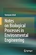 Télécharger le livre :  Notes on Biological Processes in Environmental Engineering