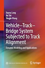 Télécharger le livre :  Vehicle–Track–Bridge System Subjected to Track Alignment