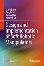 Télécharger le livre :  Design and Implementation of Soft Robotic Manipulators