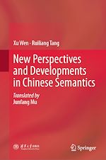 Télécharger le livre :  New Perspectives and Developments in Chinese Semantics